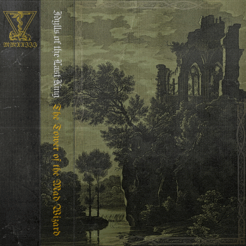 Idylls Of The Last King : The Tower of the Mad Wizard